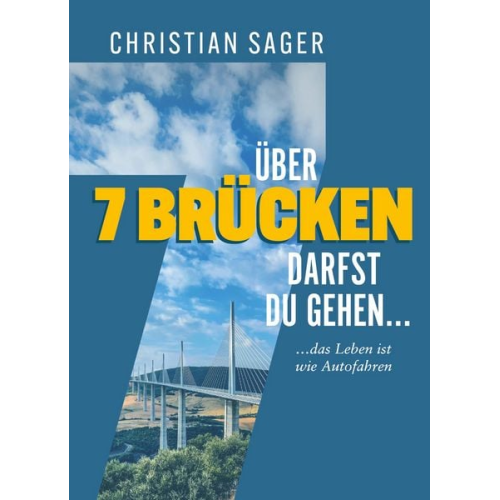 Sager Christian - Über 7 Brücken darfst du gehen...