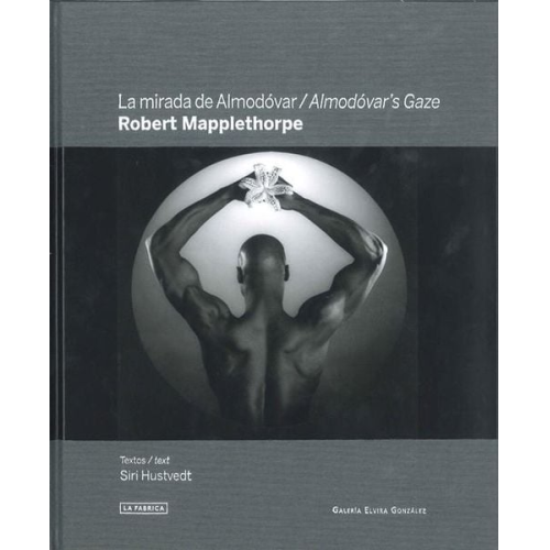 Robert Mapplethorpe. La mirada de Almodóvar