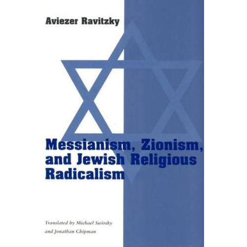 Aviezer Ravitzky - Messianism, Zionism, & Jewish Religious Radicalism (Paper)
