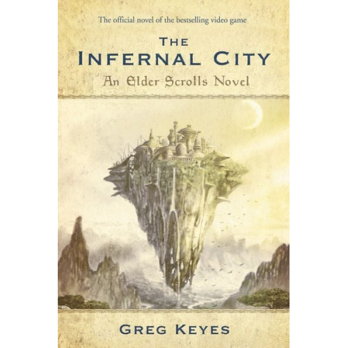 Greg Keyes - The Infernal City: An Elder Scrolls Novel
