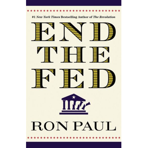 Ron Paul - End the Fed
