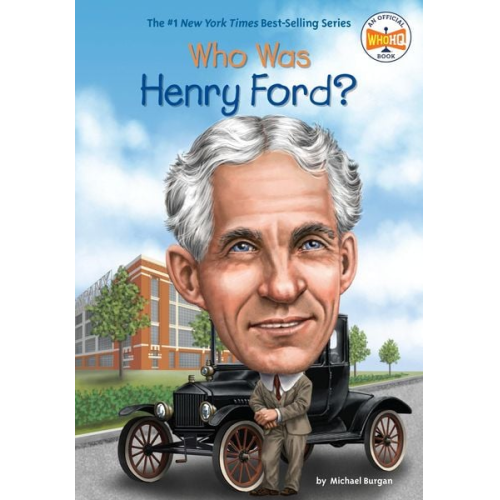 Michael Burgan Who Hq - Who Was Henry Ford?