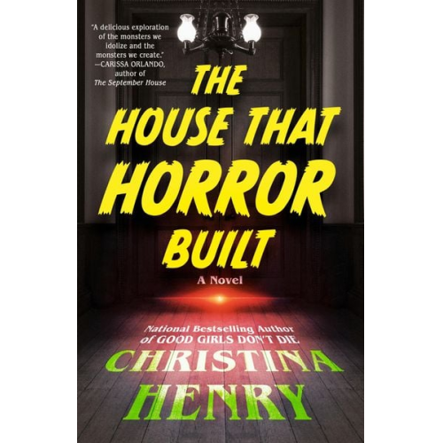 Christina Henry - The House That Horror Built