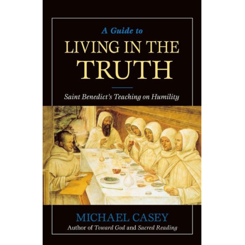 Michael Casey - Guide to Living in the Truth