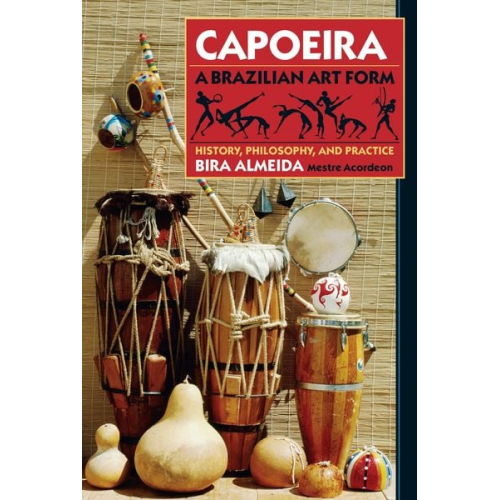 Bira Almeida - Capoeira: A Brazilian Art Form