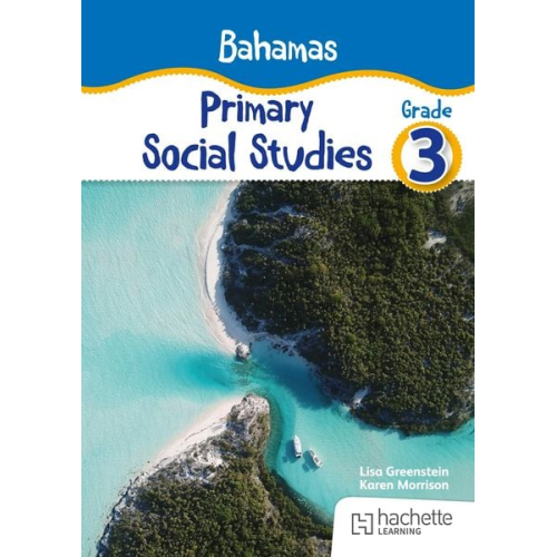 Lisa Greenstein Karen Morrison - Bahamas Primary Social Studies Grade 3