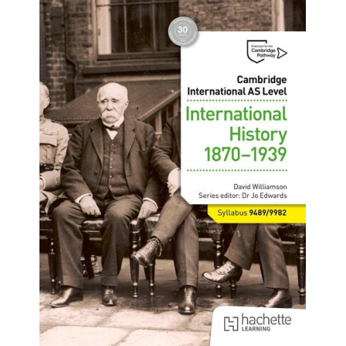 David Williamson Andrew Gillespie - Cambridge International AS Level: International History 1870-1939
