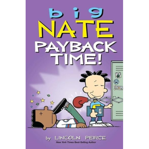 Lincoln Peirce - Big Nate: Payback Time!