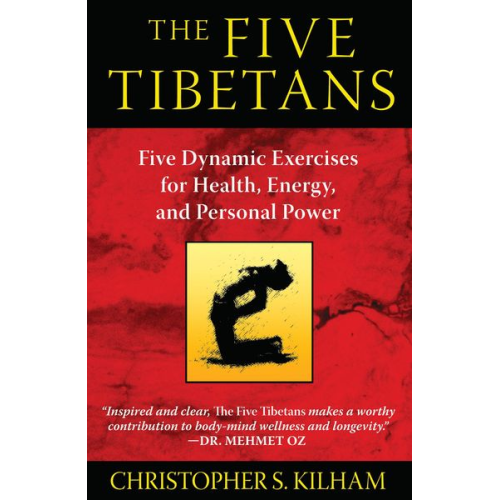 Christopher S. Kilham - The Five Tibetans