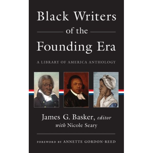 James G. ; Gordon-Reed  Annette; Seary  Nic Basker - Black Writers of the Founding Era (Loa #366)