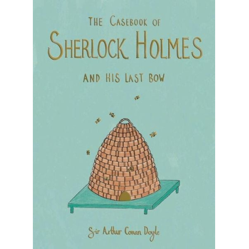 Arthur Conan Doyle - The Casebook of Sherlock Holmes & His Last Bow (Collector's Edition)