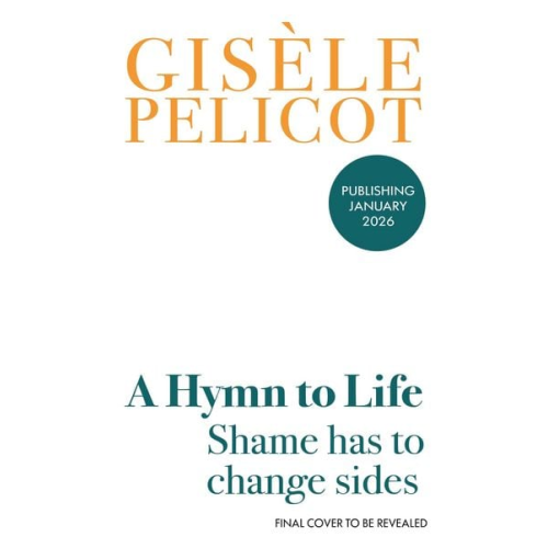 Gisèle Pelicot - A Hymn to Life