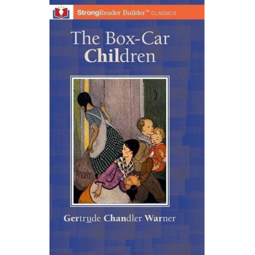 Getrude Chandler Warner - The Box-Car Children (Annotated)