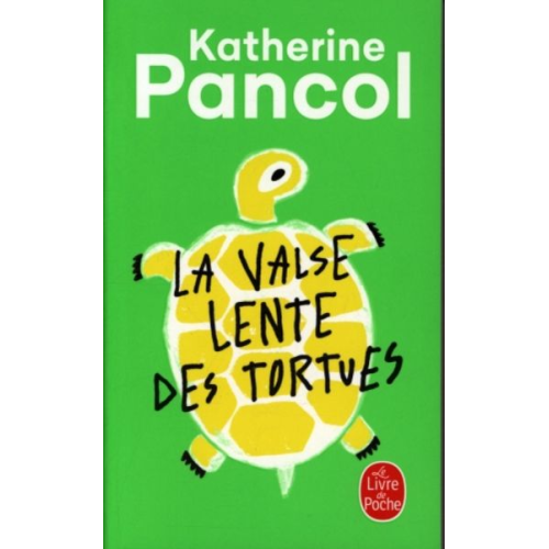 Katherine Pancol - La valse lente des tortues