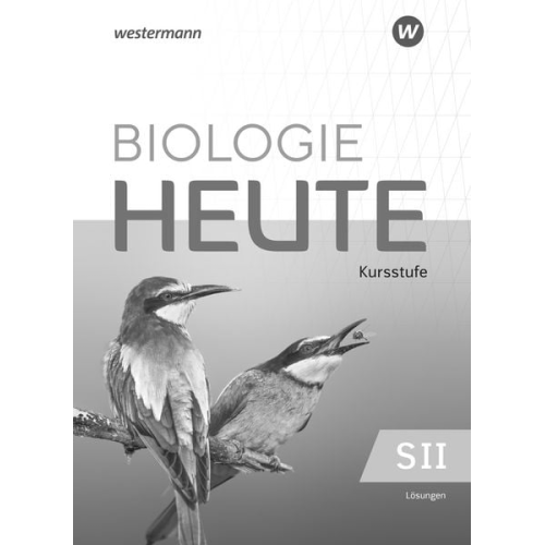 Biologie heute SII - Ausgabe 2025 für die Kurststufe in Baden-Württemberg - Lösungen
