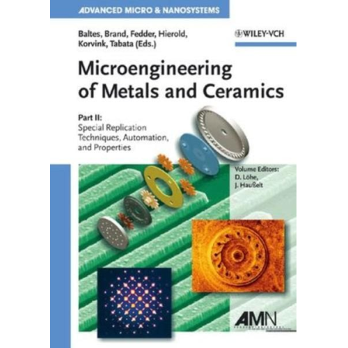 Detlef Löhe Jürgen Hausselt Henry Baltes Oliver Brand Gary K. Fedder - Microengineering of Metals and Ceramics