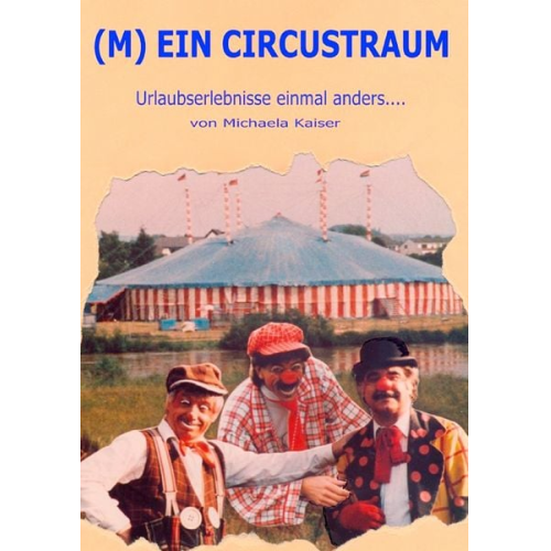 Michaela Kaiser - (M)ein Circustraum