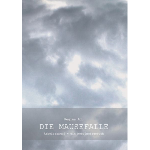 Regina Adu - Die Mausefalle oder Arbeitskampf