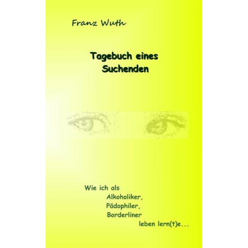 Franz Wuth - Tagebuch eines Suchenden