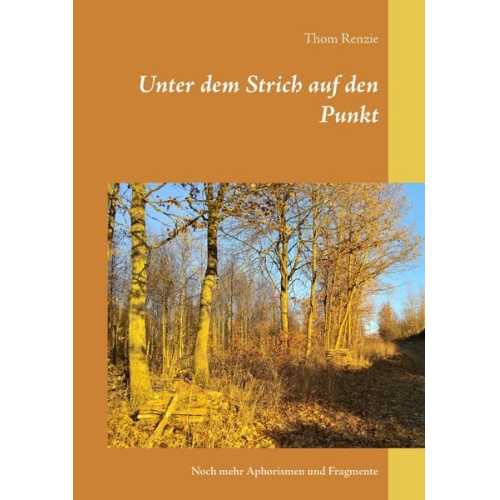 Thom Renzie - Unter dem Strich auf den Punkt