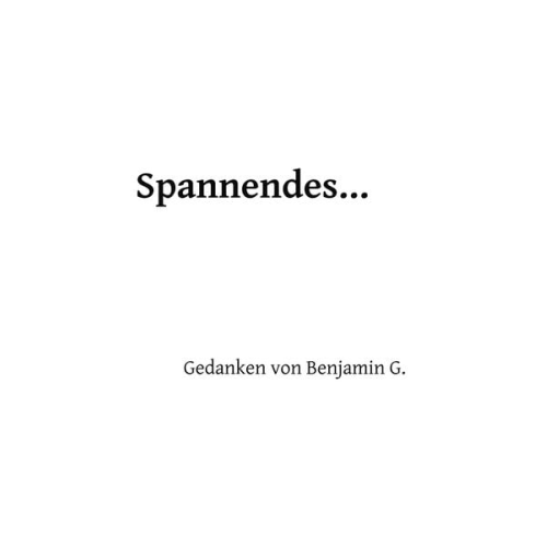 Benjamin Geiser - Spannendes ...
