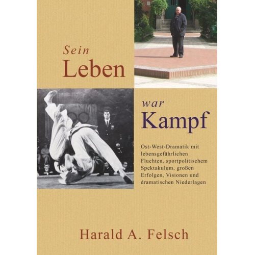 Harald Felsch - Sein Leben War Kampf