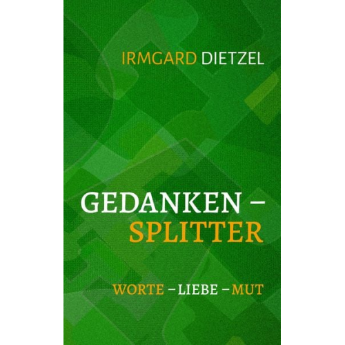 Irmgard Dietzel - Gedankensplitter