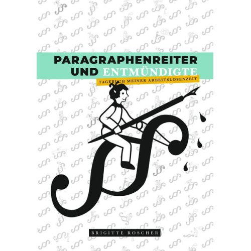 Brigitte Roscher - Paragraphenreiter und Entmündigte