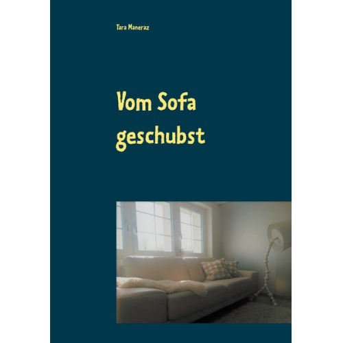 Tara Maneraz - Vom Sofa geschubst