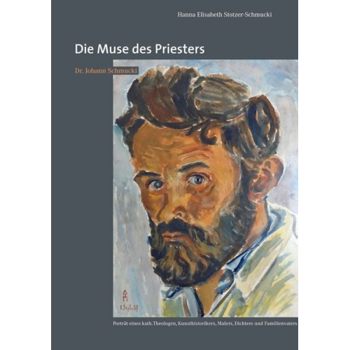 Hanna Elisabeth Stotzer-Schmucki - Die Muse des Priesters