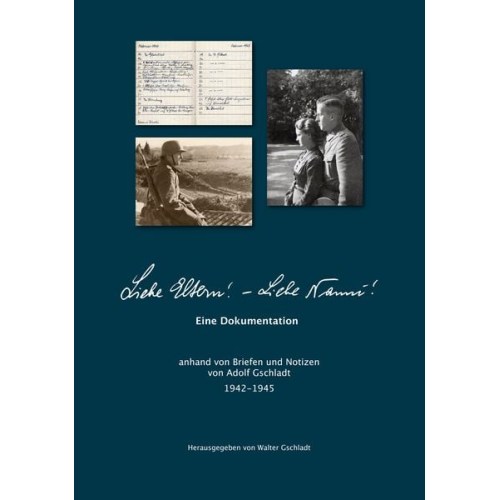 Adolf Gschladt - Liebe Eltern! Liebe Nanni!