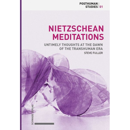 Steve Fuller - Nietzschean Meditations