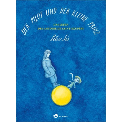 Peter Sís - Der Pilot und der kleine Prinz