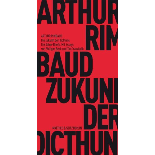 Arthur Rimbaud - Die Zukunft der Dichtung
