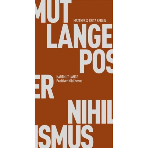 Hartmut Lange - Positiver Nihilismus