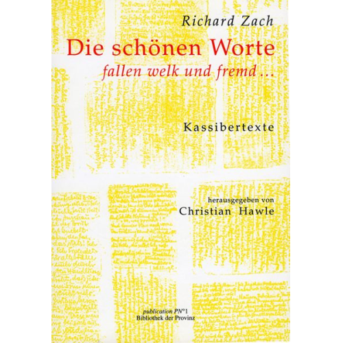 Richard Zach - Die schönen Worte fallen welk und fremd …