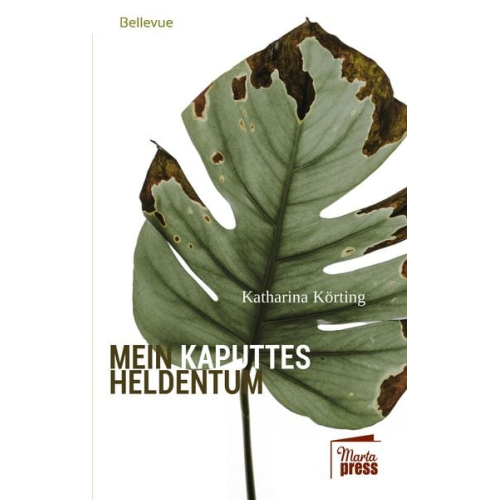 Katharina Körting - Mein kaputtes Heldentum