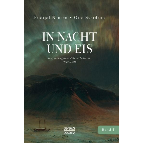 Fridtjof Nansen Otto Sverdrup - In Nacht und Eis