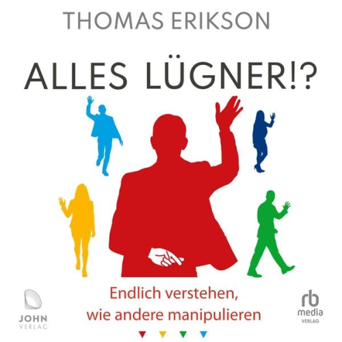 Thomas Erikson - Alles Lügner!?