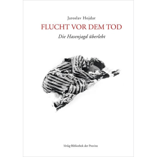 Jaroslav Hojdar - Flucht vor dem Tod