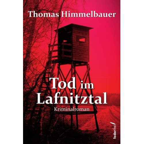 Thomas Himmelbauer - Tod im Lafnitztal