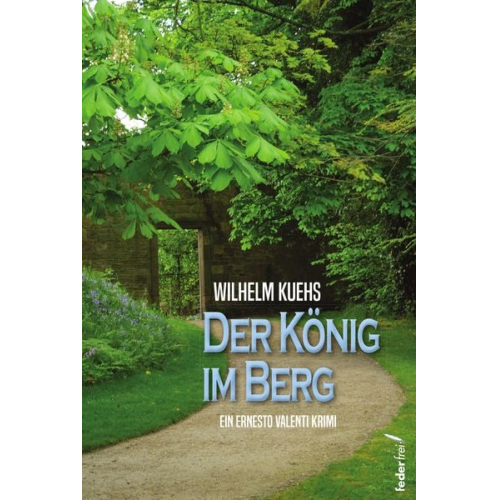 Wilhelm Kuehs - Der König im Berg