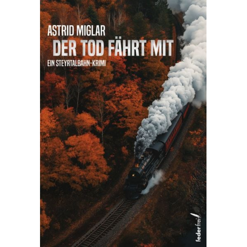 Astrid Miglar - Der Tod fährt mit