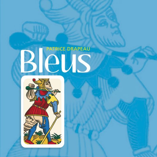 Patrice Drapeau - Bleus
