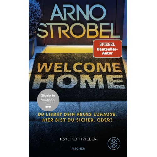 Arno Strobel - Welcome Home – Du liebst dein neues Zuhause. Hier bist du sicher. Oder? (Signierte Ausgabe)
