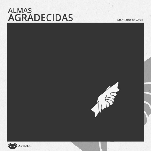 Machado de Assis - Almas Agradecidas