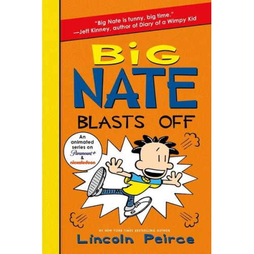Lincoln Peirce - Big Nate Blasts Off