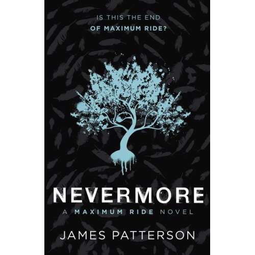James Patterson - Nevermore: A Maximum Ride Novel