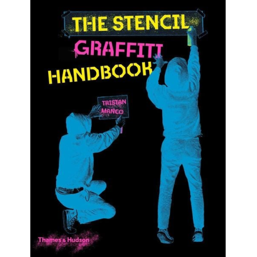 Tristan Manco - The Stencil Graffiti Handbook