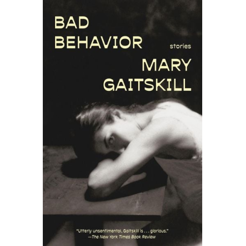 Mary Gaitskill - Bad Behavior